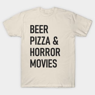 Beer, Pizza & Horror Movies T-Shirt